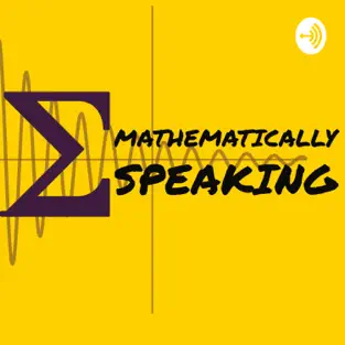 Mathematically Speaking